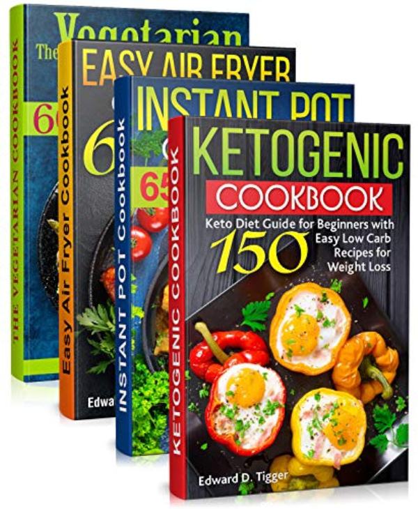 FREE: Healty Food Cookbooks 4 In 1: Keto Recipes, Instant Pot, Air Fryer, Vegetarian All Cookbooks in 1. More than 350 Healthy recipes. by Edward D. Tigger