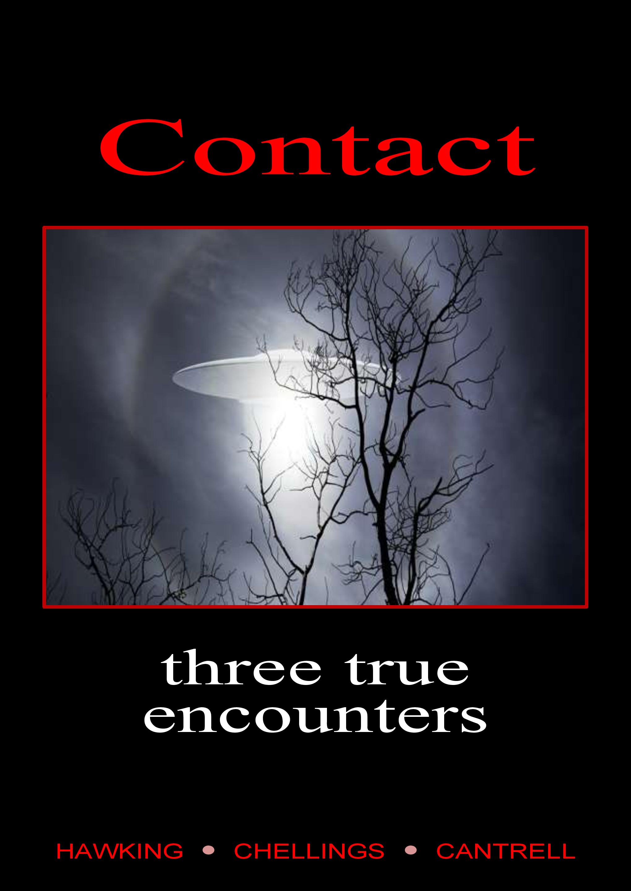 FREE: Contact, Three True Encounters by M.G. Hawking, Amber Chellings, Heather Cantrell