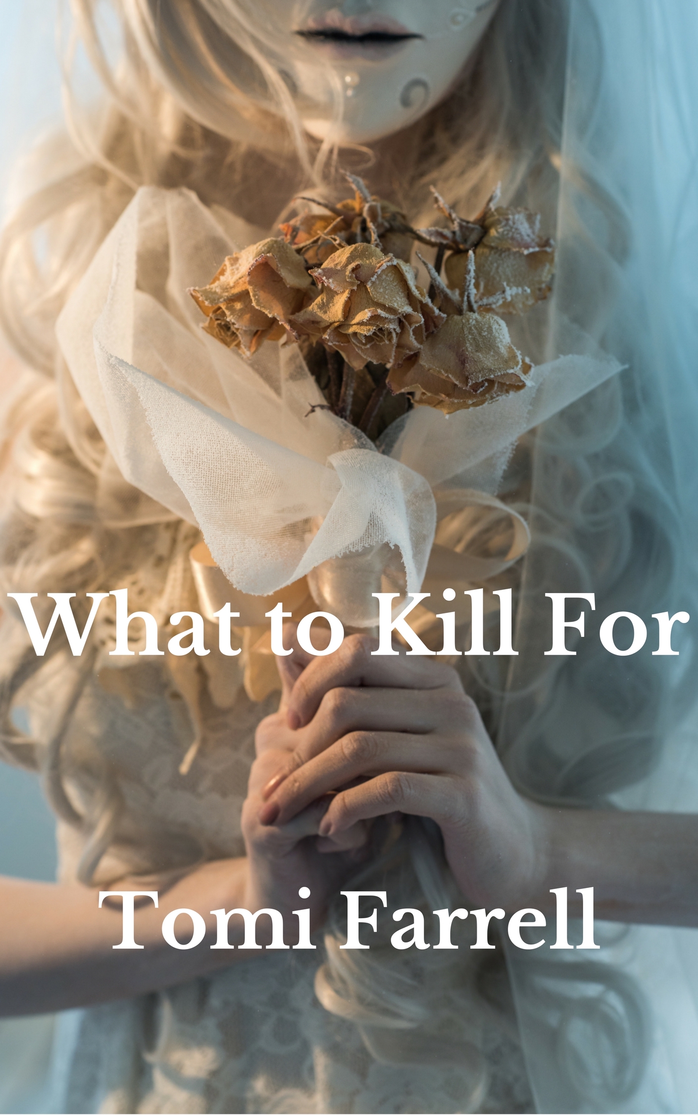FREE: What to Kill For by Tomi Farrell
