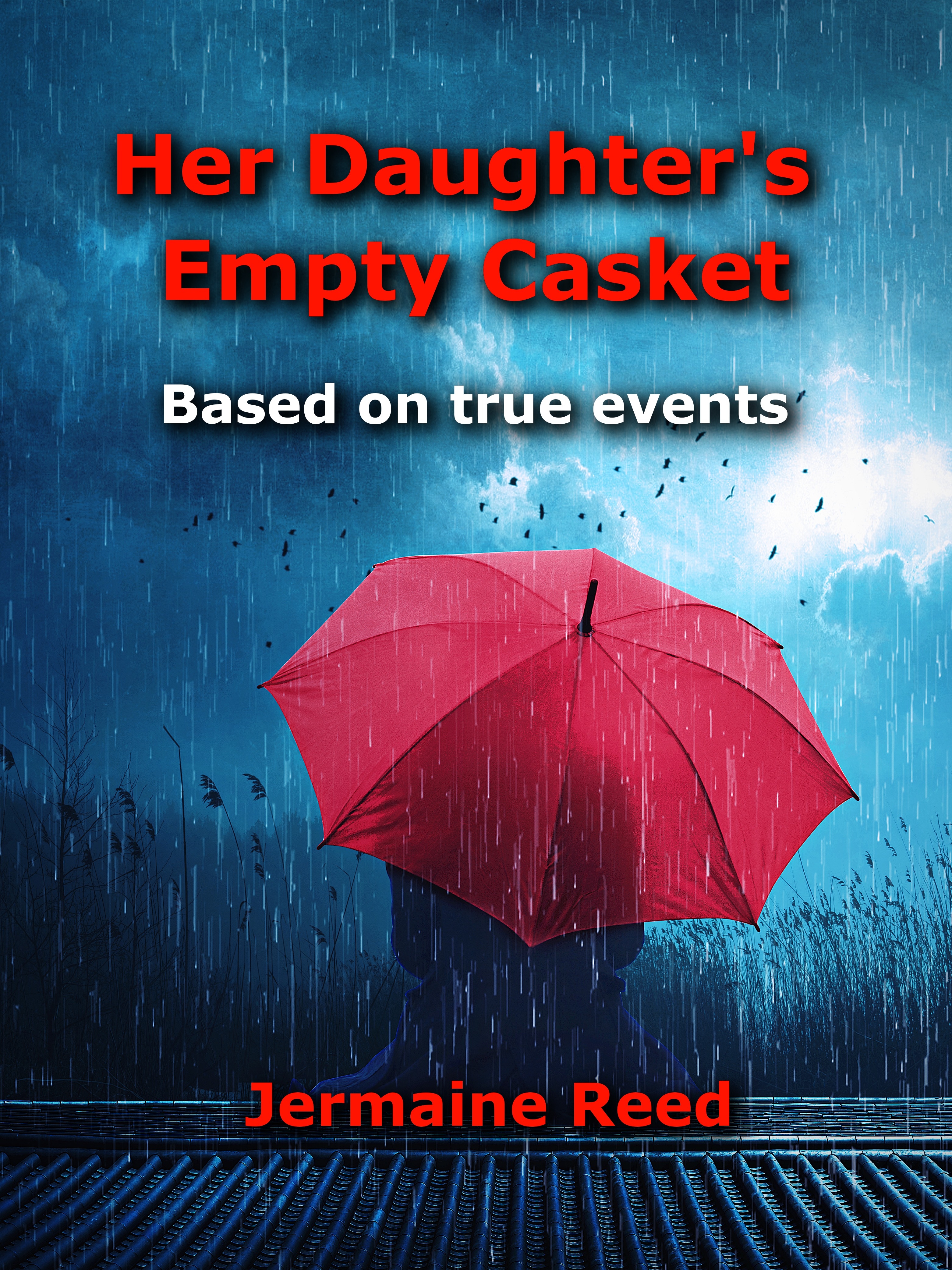 FREE: Her Daughter’s Empty Casket by Jermaine Reed