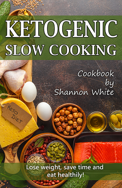 FREE: Ketogenic Slow Cooking by Shannon White