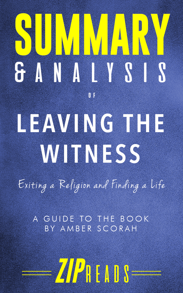 FREE: Summary & Analysis of Leaving the Witness by ZIP Reads