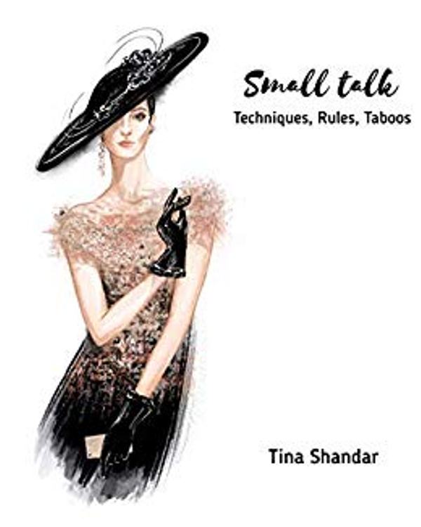 FREE: SMALL TALK: Techniques, Rules, Taboos by Tina Shandar
