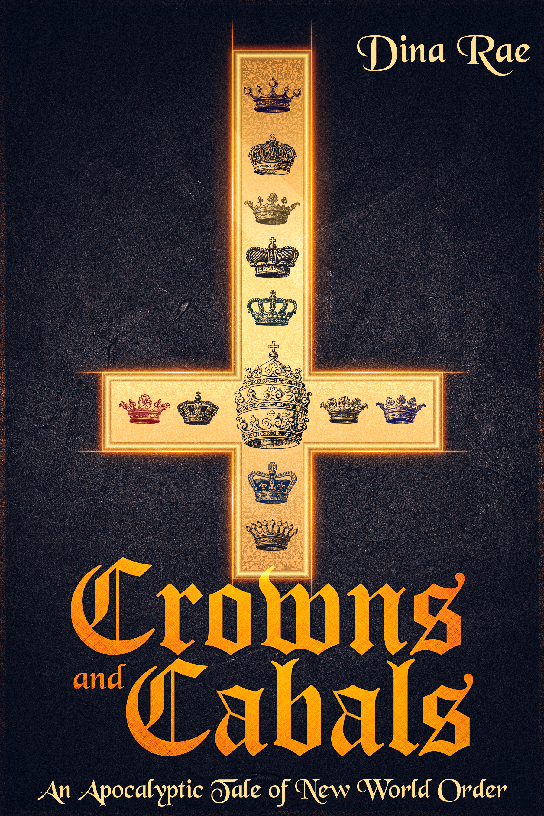 FREE: Crowns and Cabals by Dina Rae