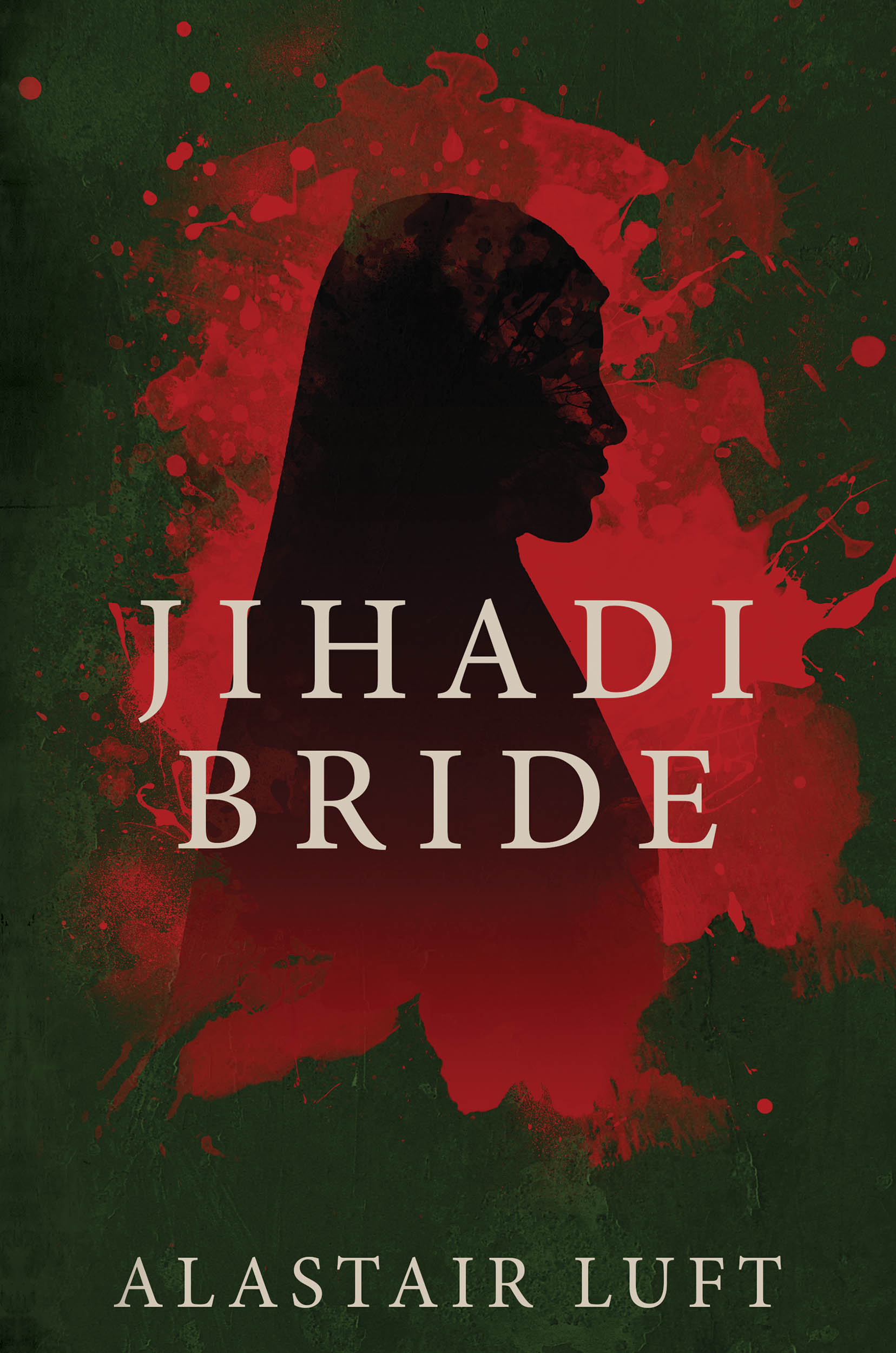 FREE: Jihadi Bride by Alastair Luft