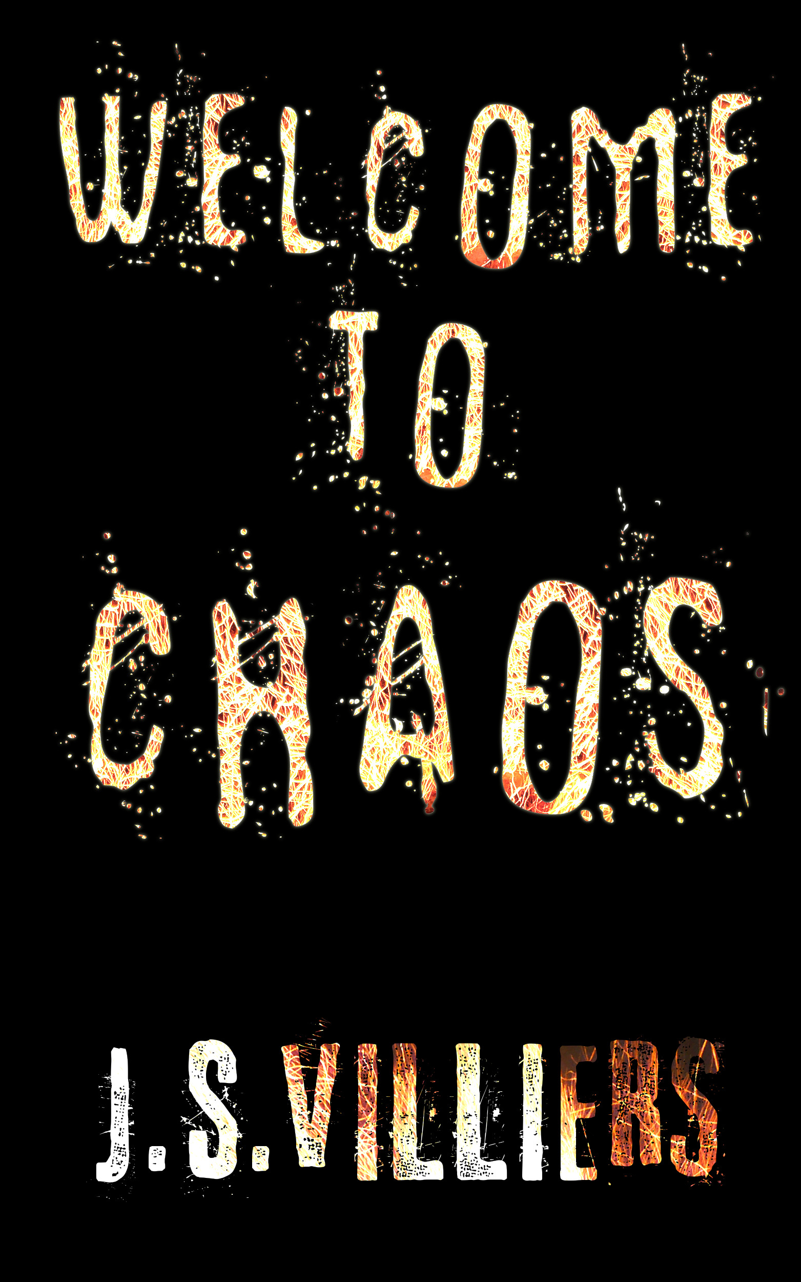 FREE: Welcome To Chaos by J S Villiers