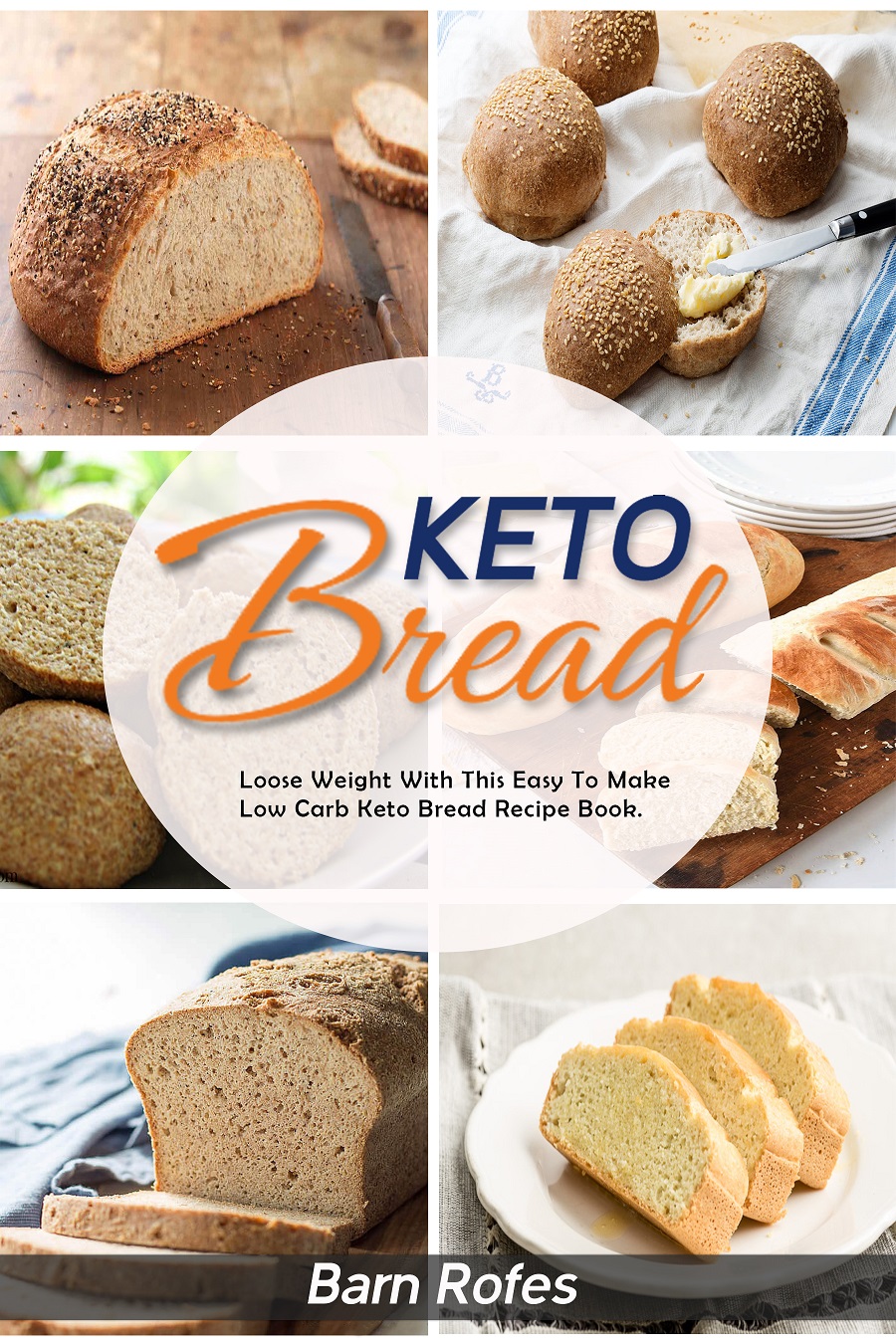 FREE: Keto Bread: Lose weight and burn fat with this keto bread cookbook  with 70 amazingly delicious recipes:  keto Cookies,keto Dessert,keto pizza, keto Snacks, keto Cake,  keto Muffin, keto Fat Bombs by Barn Rofes