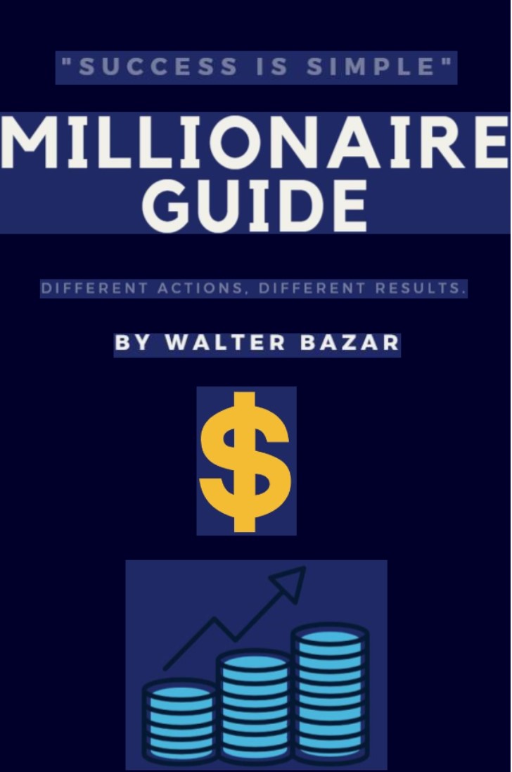 FREE: Millionaire Guide by Walter Bazar
