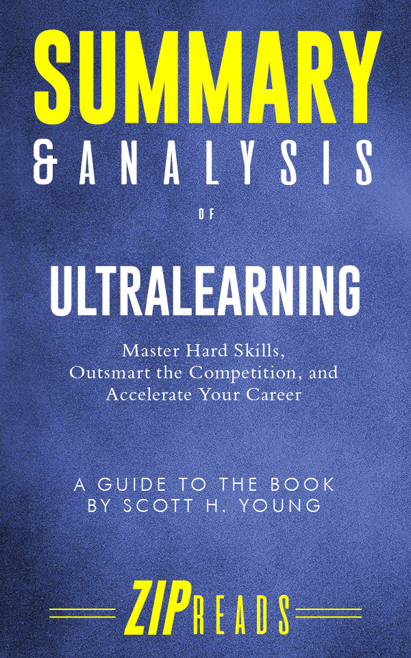 FREE: Summary & Analysis of Ultralearning by ZIP Reads