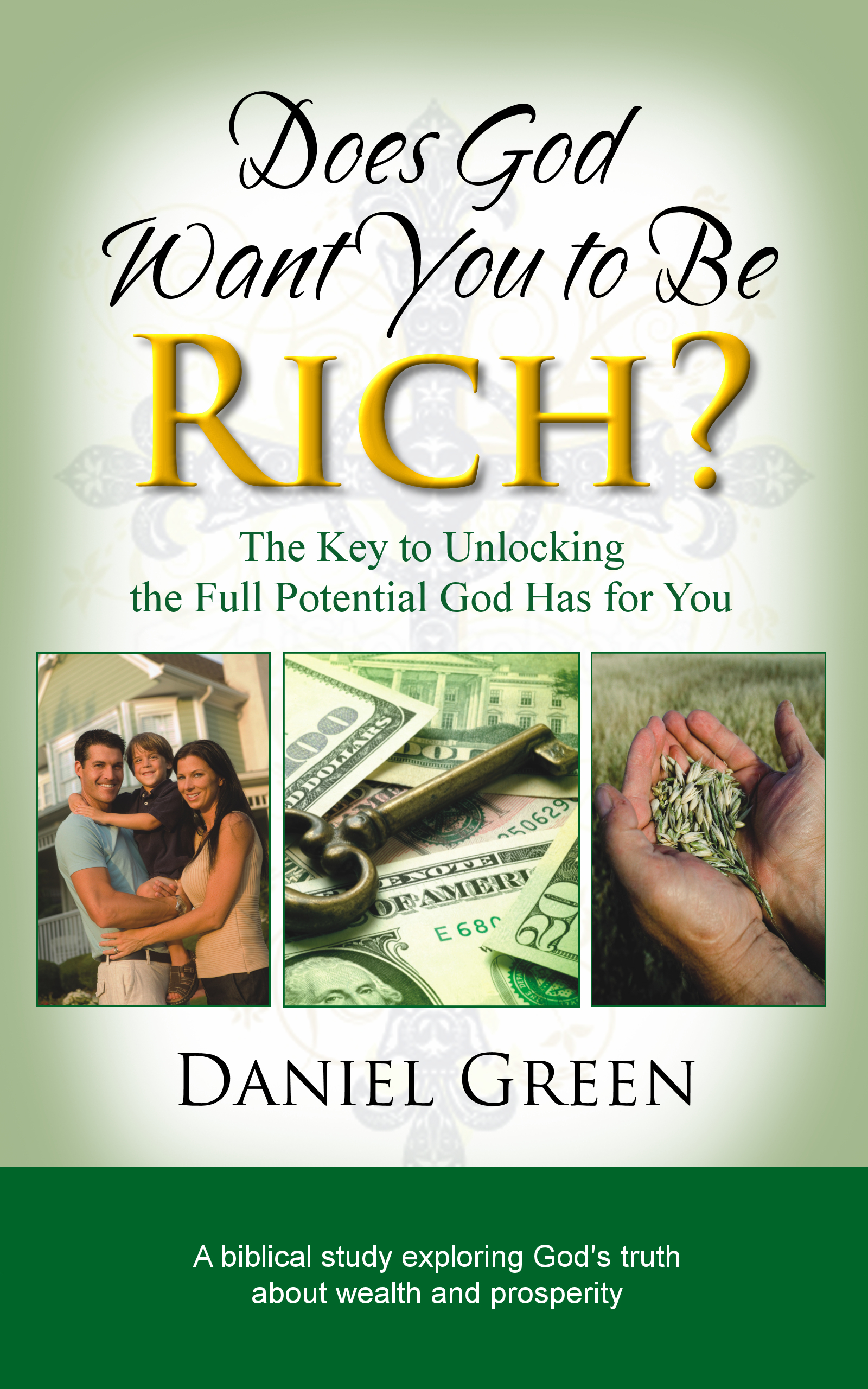 FREE: Does God Want You to Be Rich? by Daniel Green