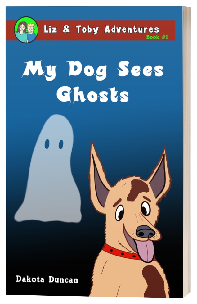 FREE: My Dog Sees Ghosts by Dakota Duncan