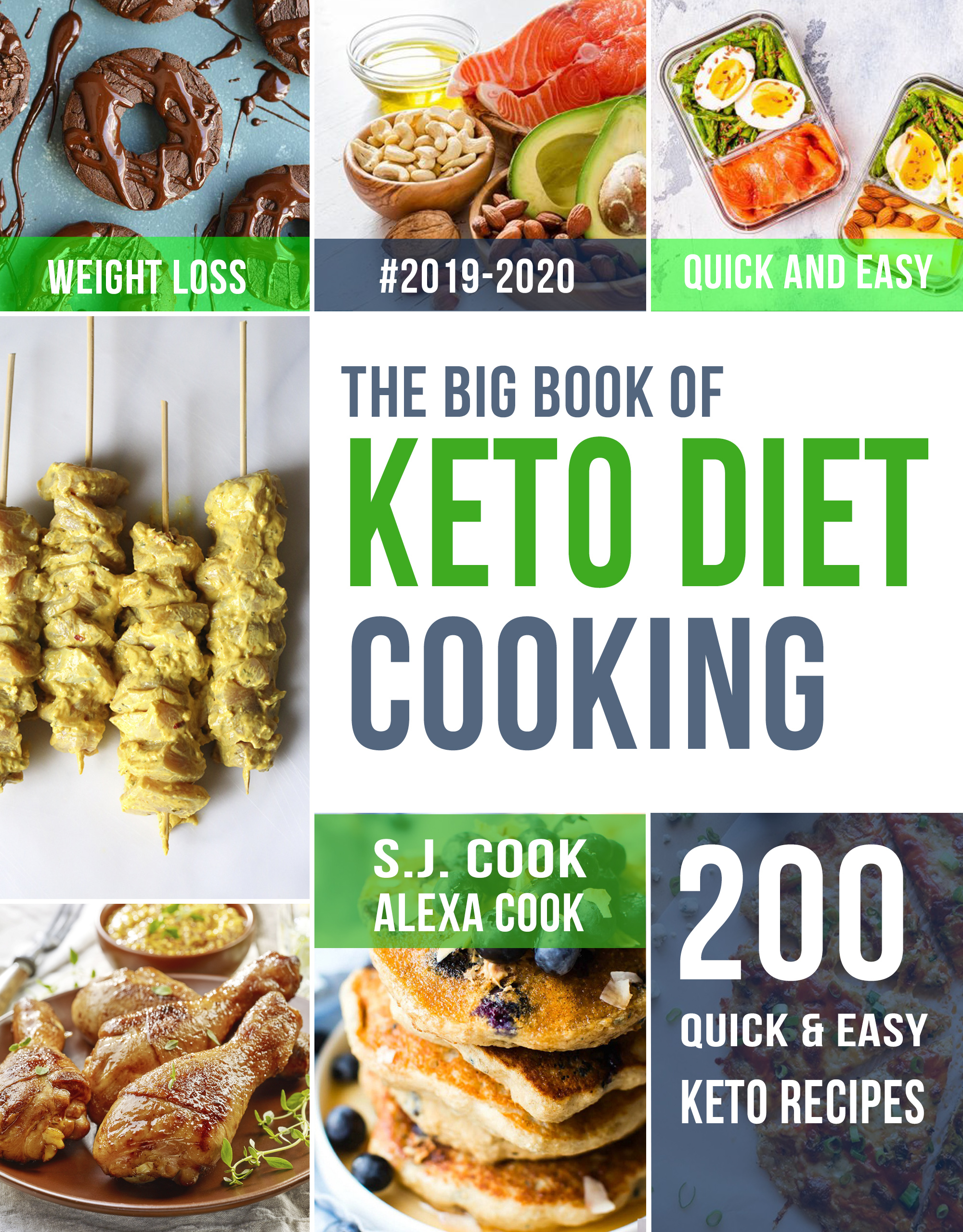 FREE: The Big Book of Keto Diet Cooking: 200 Quick & Easy Ketogenic Recipes and Easy 5-Week Meal Plans for a Healthy Keto Lifestyle (Lose Up to 40 Pounds in 5 Weeks) by S.J. Cook