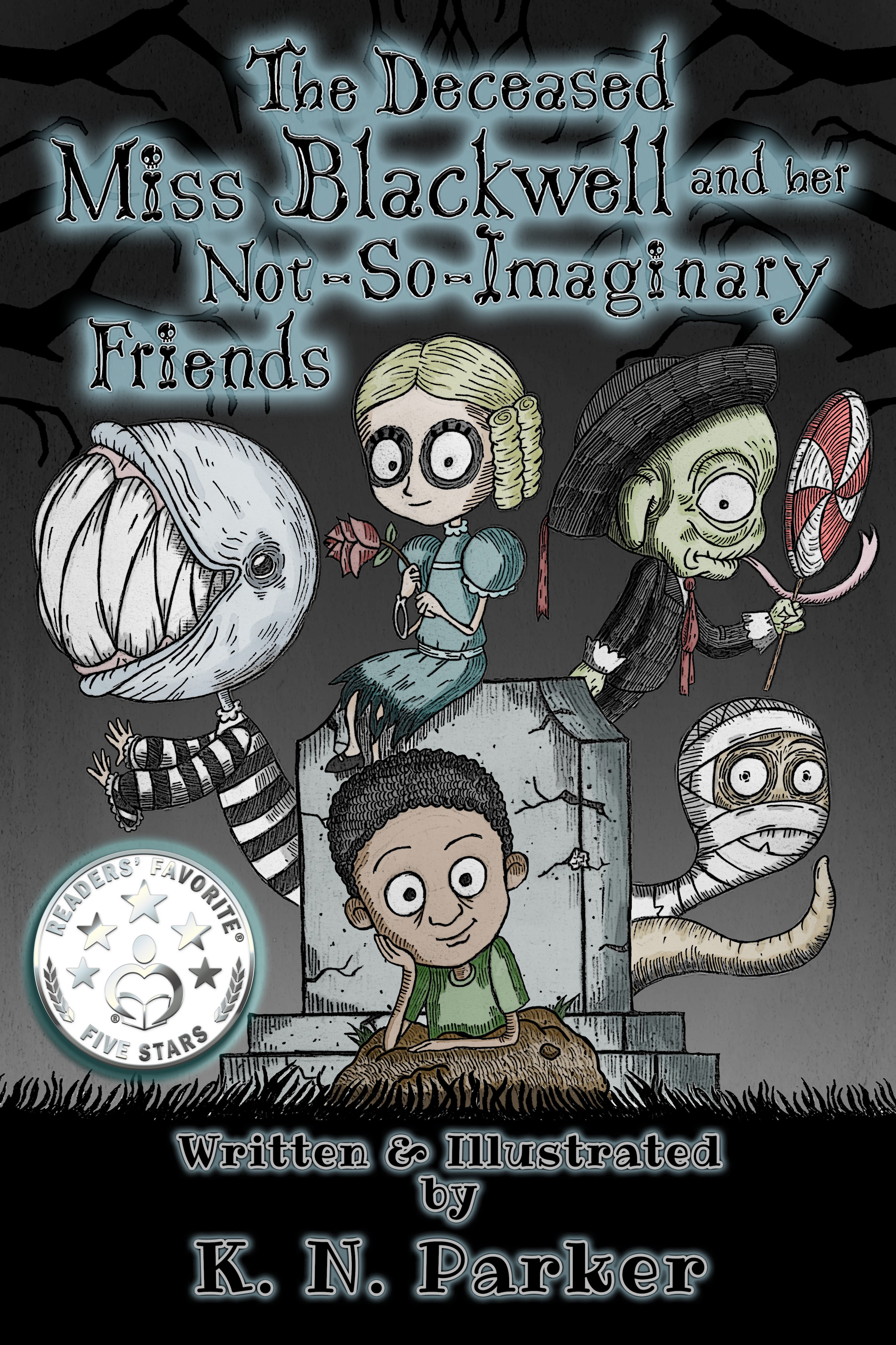 FREE: The Deceased Miss Blackwell and her Not-So-Imaginary Friends by K. N. Parker
