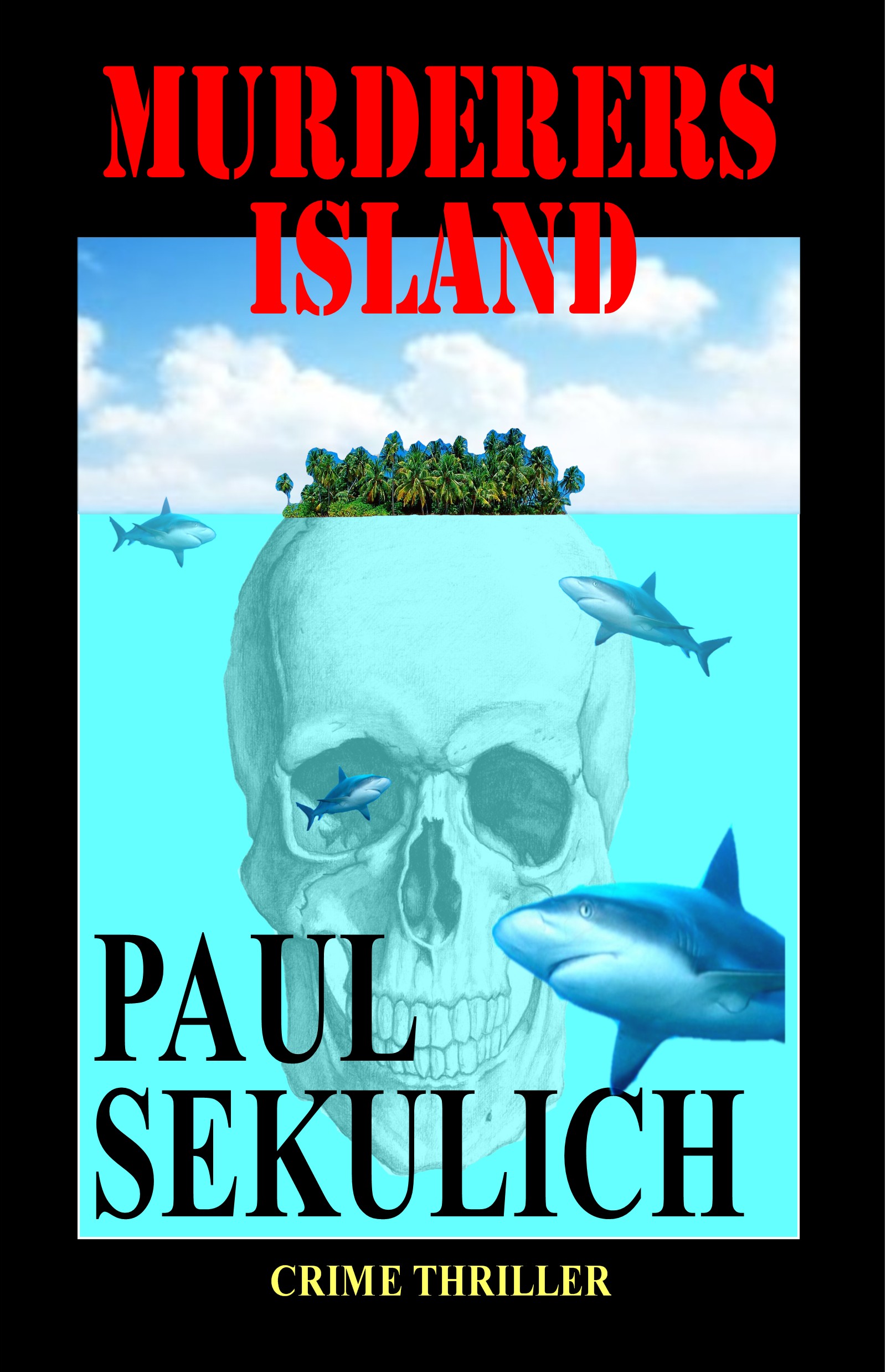 FREE: Murderers’ Island by Paul Sekulich