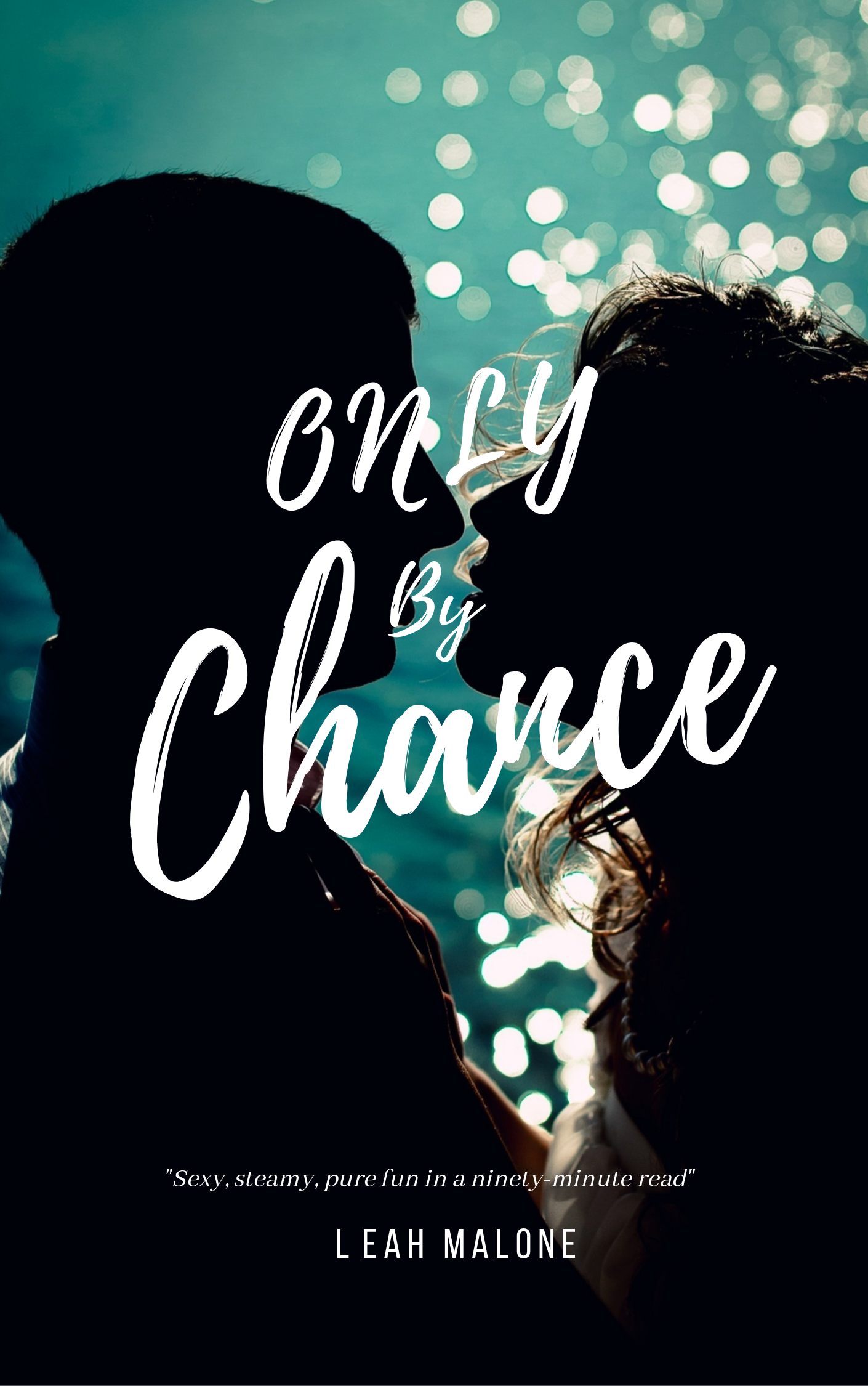FREE: Only By Chance by Leah Malone