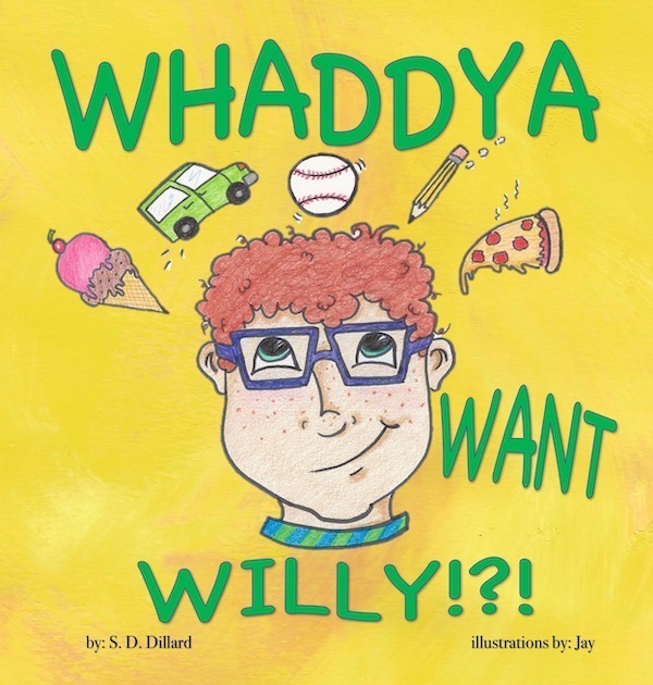 FREE: Whaddya Want Willy!?! by S. D. Dillard