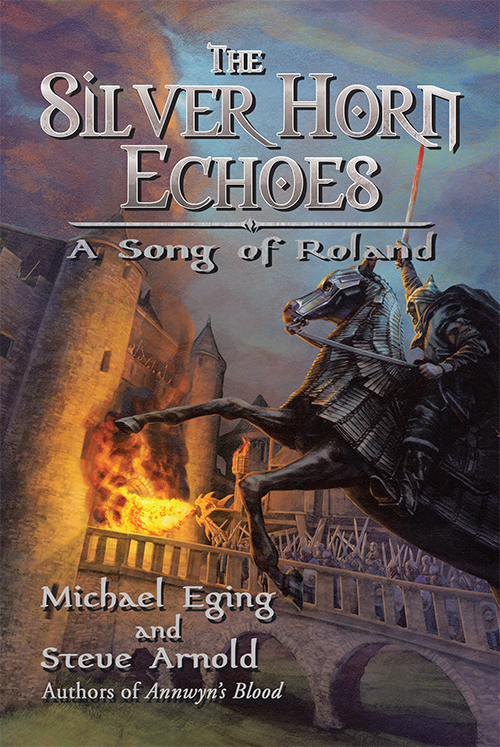 FREE: The Silver Horn Echoes: A Song of Roland by Michael Eging and Steve Arnold