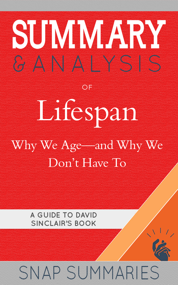 FREE: Summary & Analysis of Lifespan by SNAP Summaries