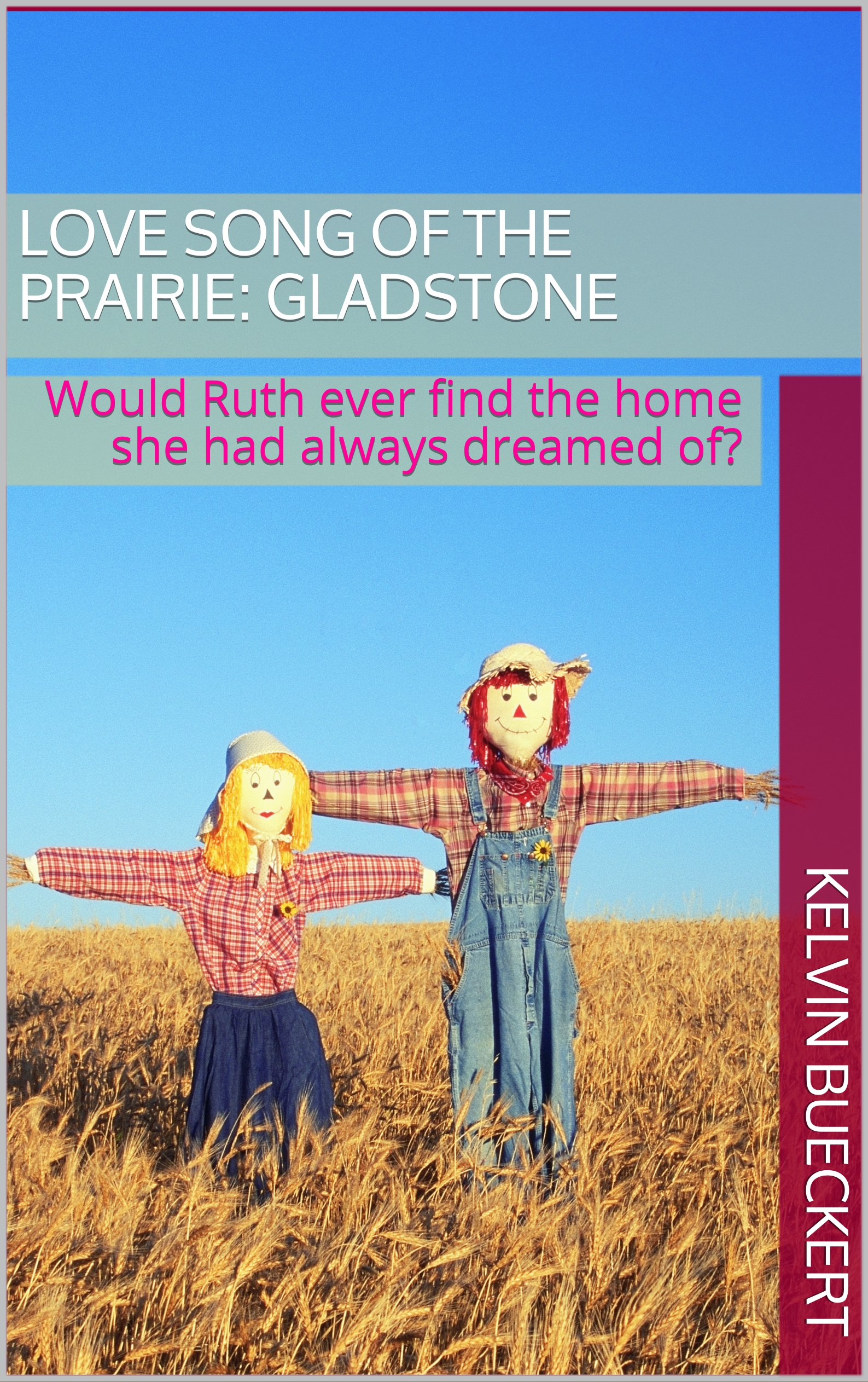 FREE: Love Song of the Prairie: Gladstone by Kelvin Bueckert