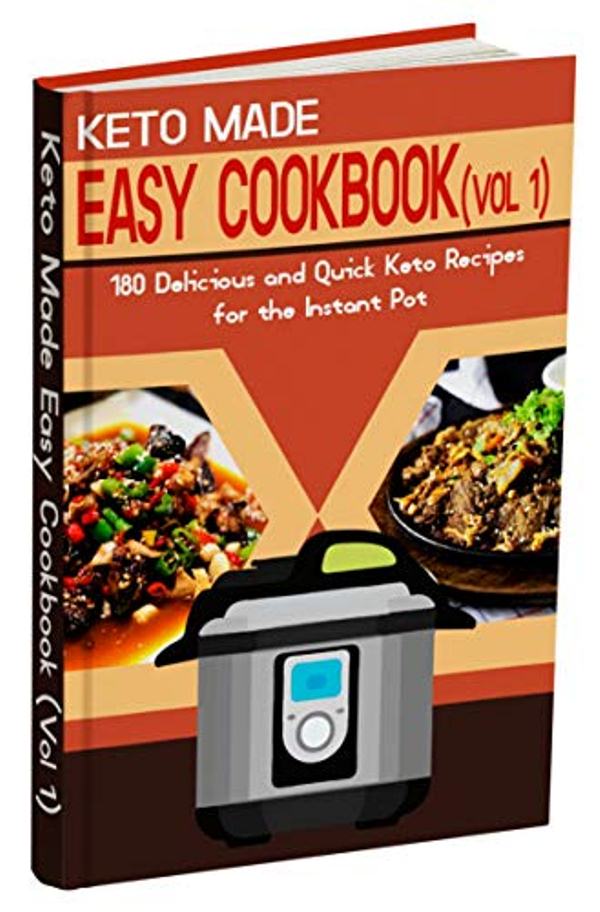 FREE: Keto Made Easy Cookbook (Vol 1): 180 Delicious and Quick Keto Recipes for the Instant Pot (High-Fat and Low-Carb Diet) with 14-Day Ketogenic Diet Plan (Volume 1) by Kristofer Mudi
