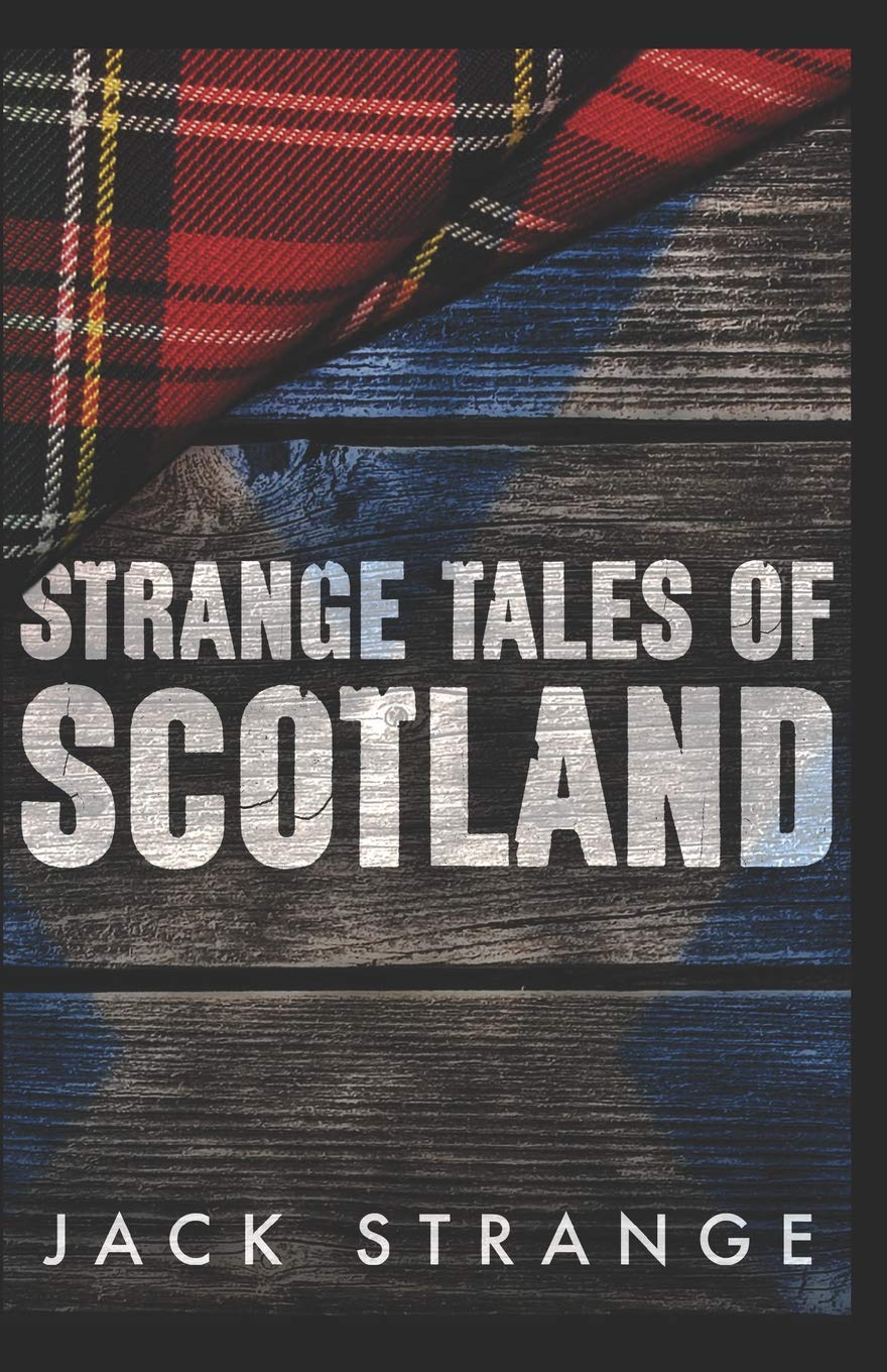 FREE: Strange Tales of Scotland by Jack Strange