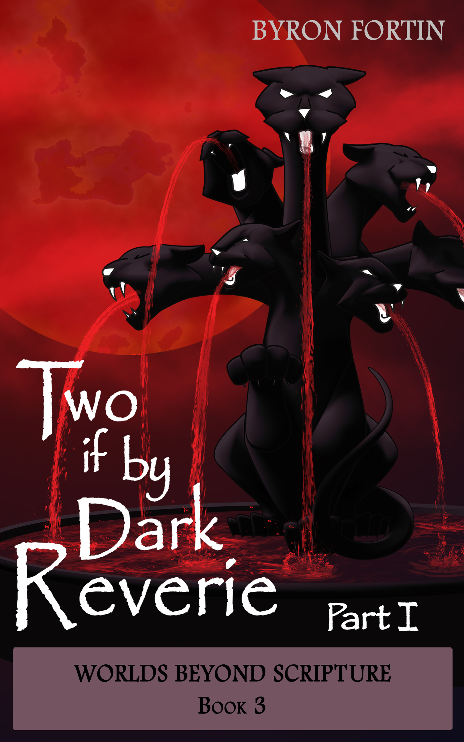 FREE: Two if by Dark Reverie: Part I (Worlds Beyond Scripture Book 3) by Byron Fortin