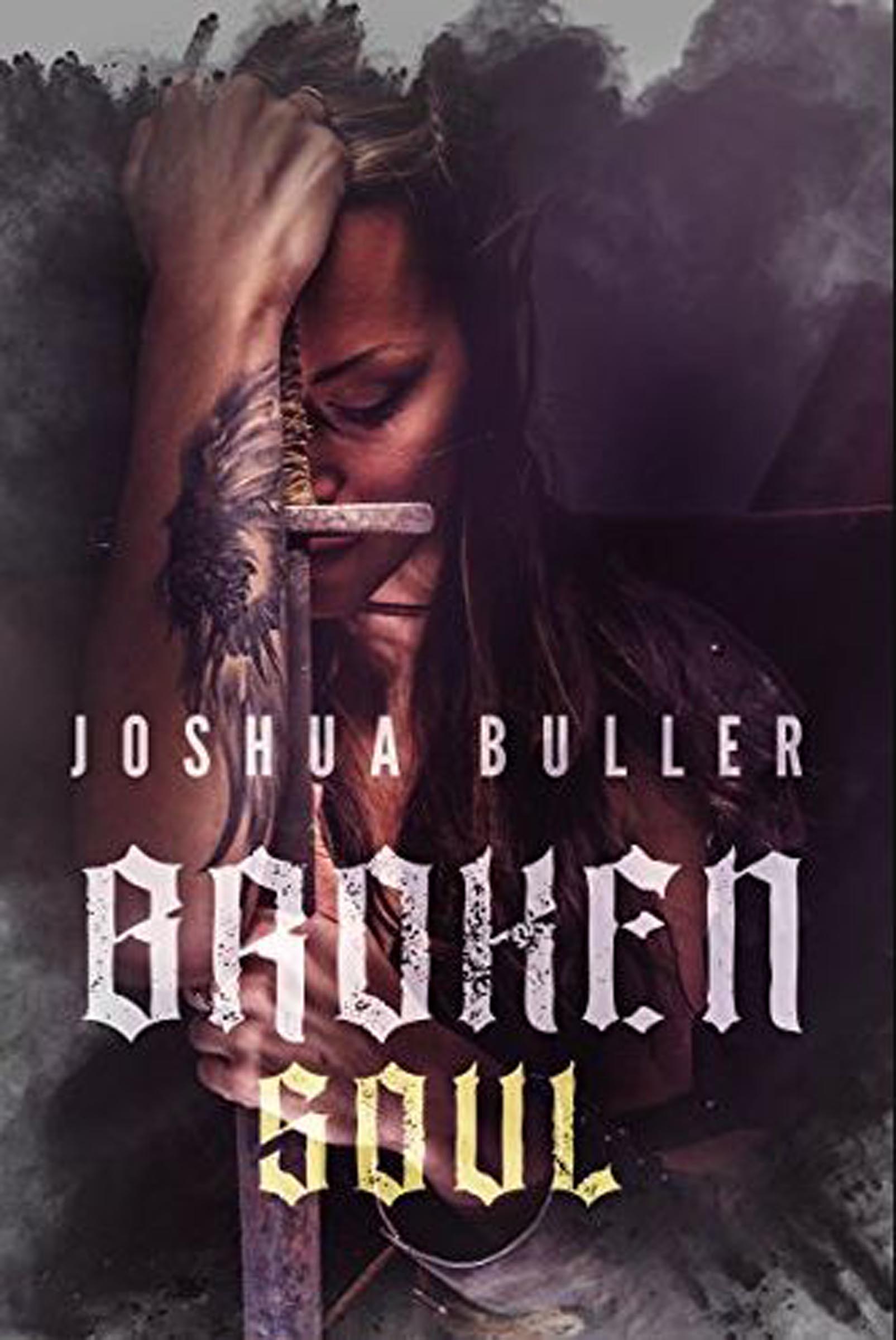 FREE: Broken Soul by Joshua Buller