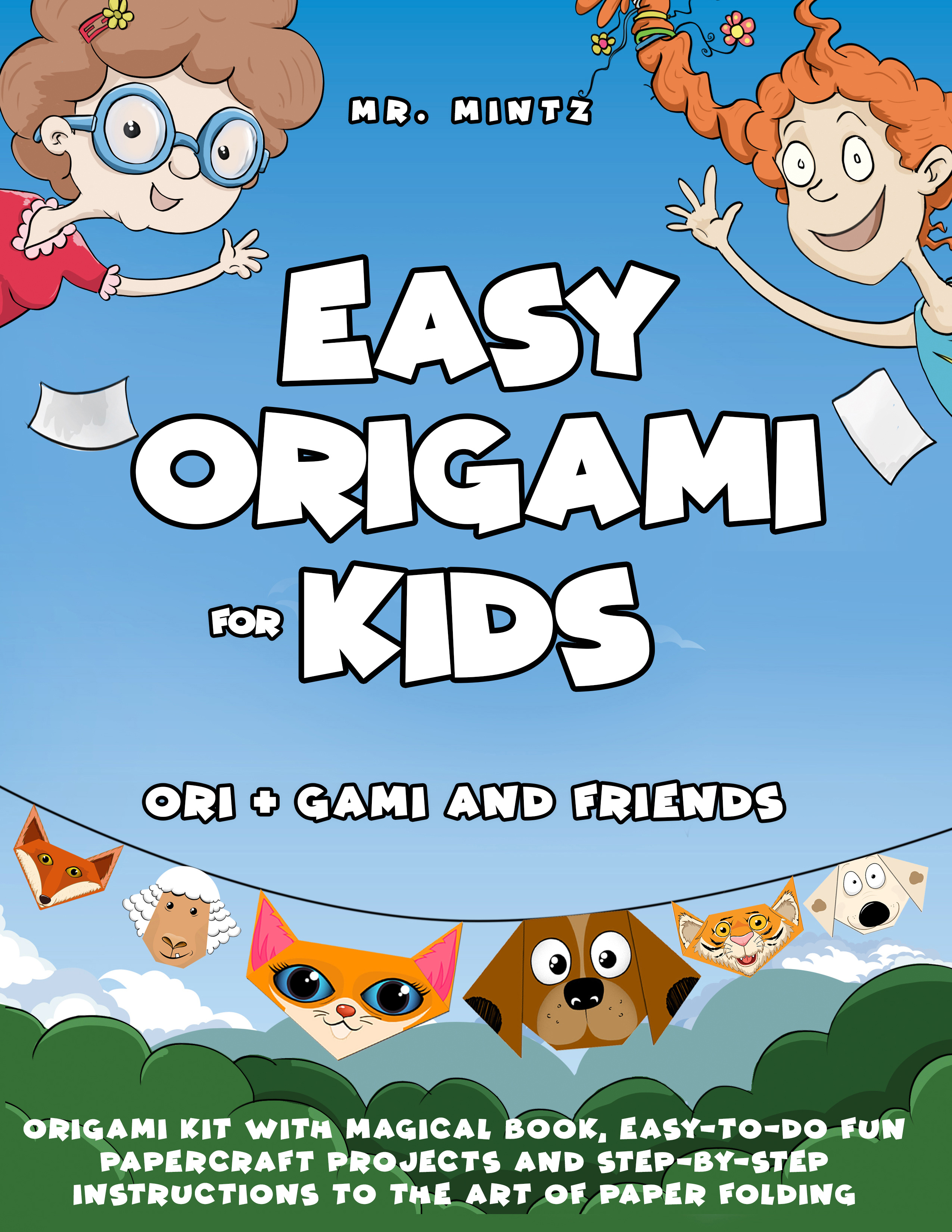 FREE: Easy Origami for Kids: Ori + Gami and Friends by Mr. Mintz