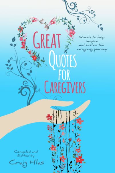 FREE: Great Quotes For Caregivers by Craig Hlas