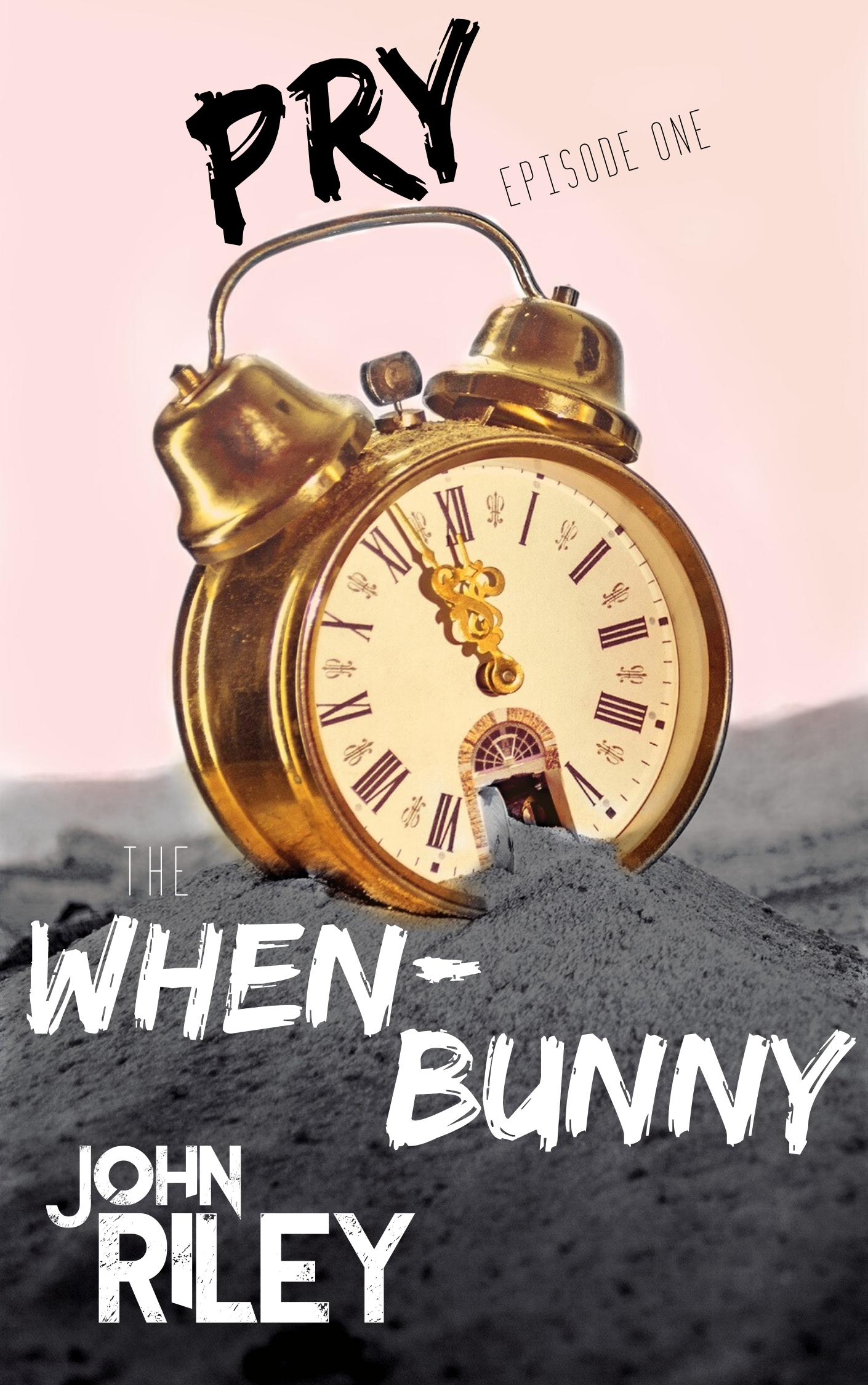 FREE: Pry. Episode One the When-Bunny by John Riley