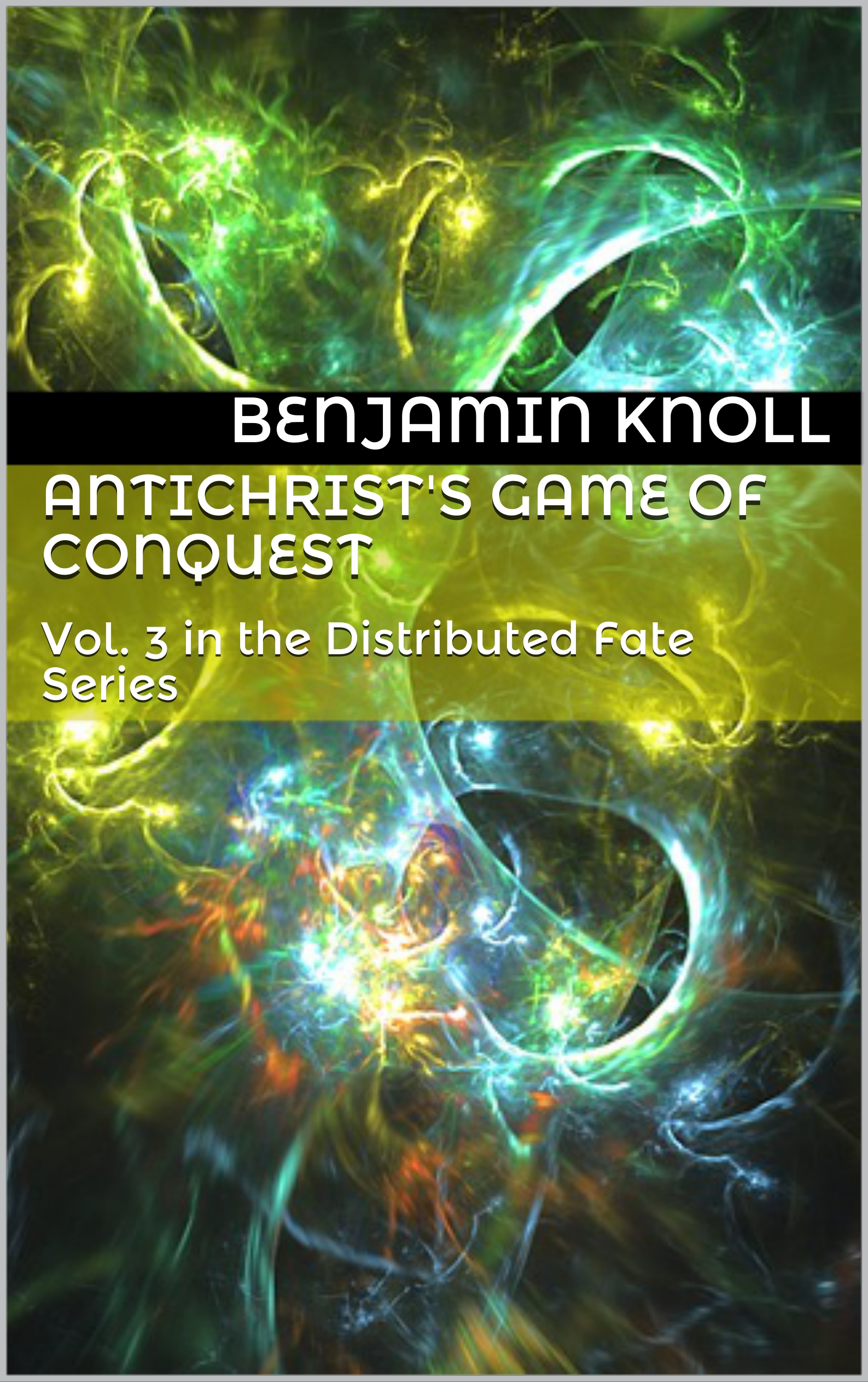 FREE: Antichrist’s Game of Conquest by Benjamin Knoll