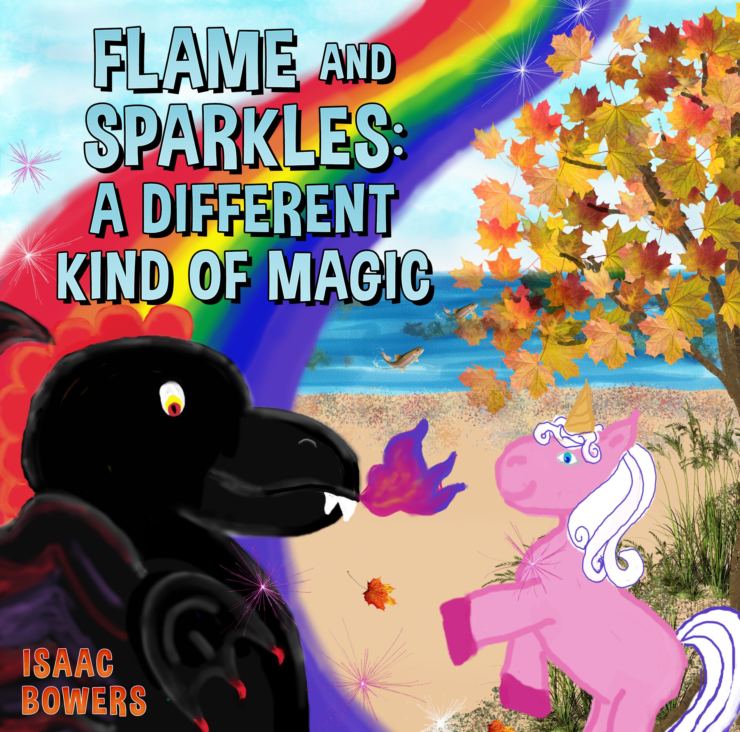 FREE: Flame And Sparkles: A Different Kind of Magic by Isaac Bowers
