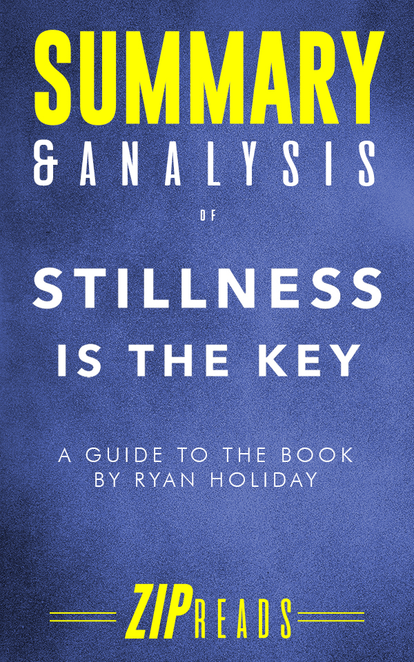 FREE: Summary & Analysis of Stillness Is the Key by ZIP Reads