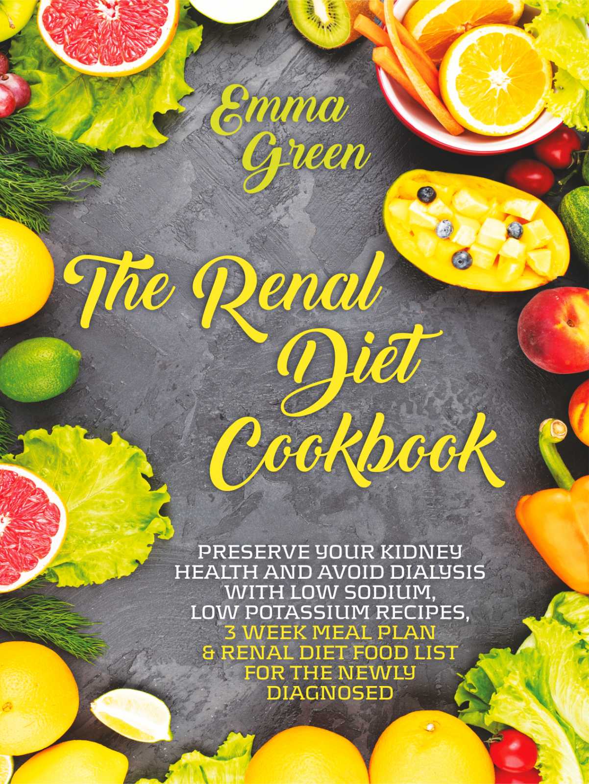 FREE: The Renal Diet Cookbook by Emma Green