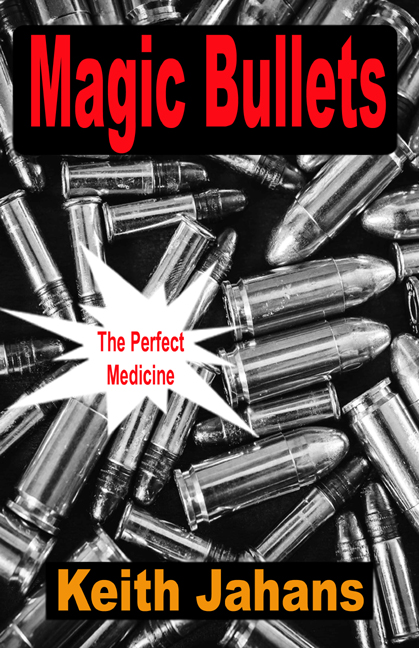 FREE: Magic Bullets by Keith Jahans