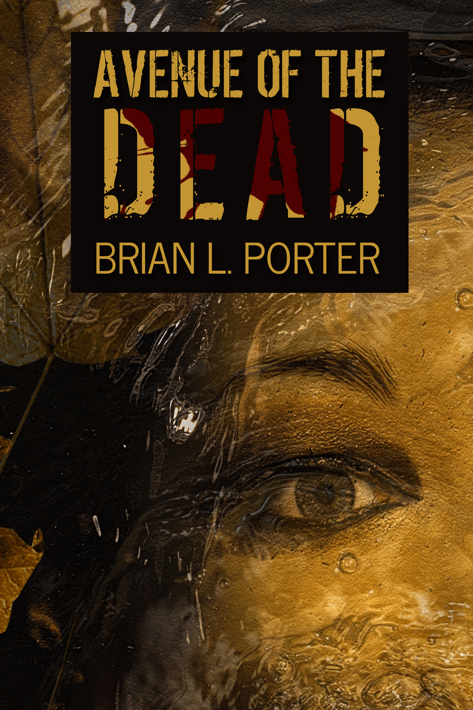 FREE: Avenue of the Dead by Brian L. Porter