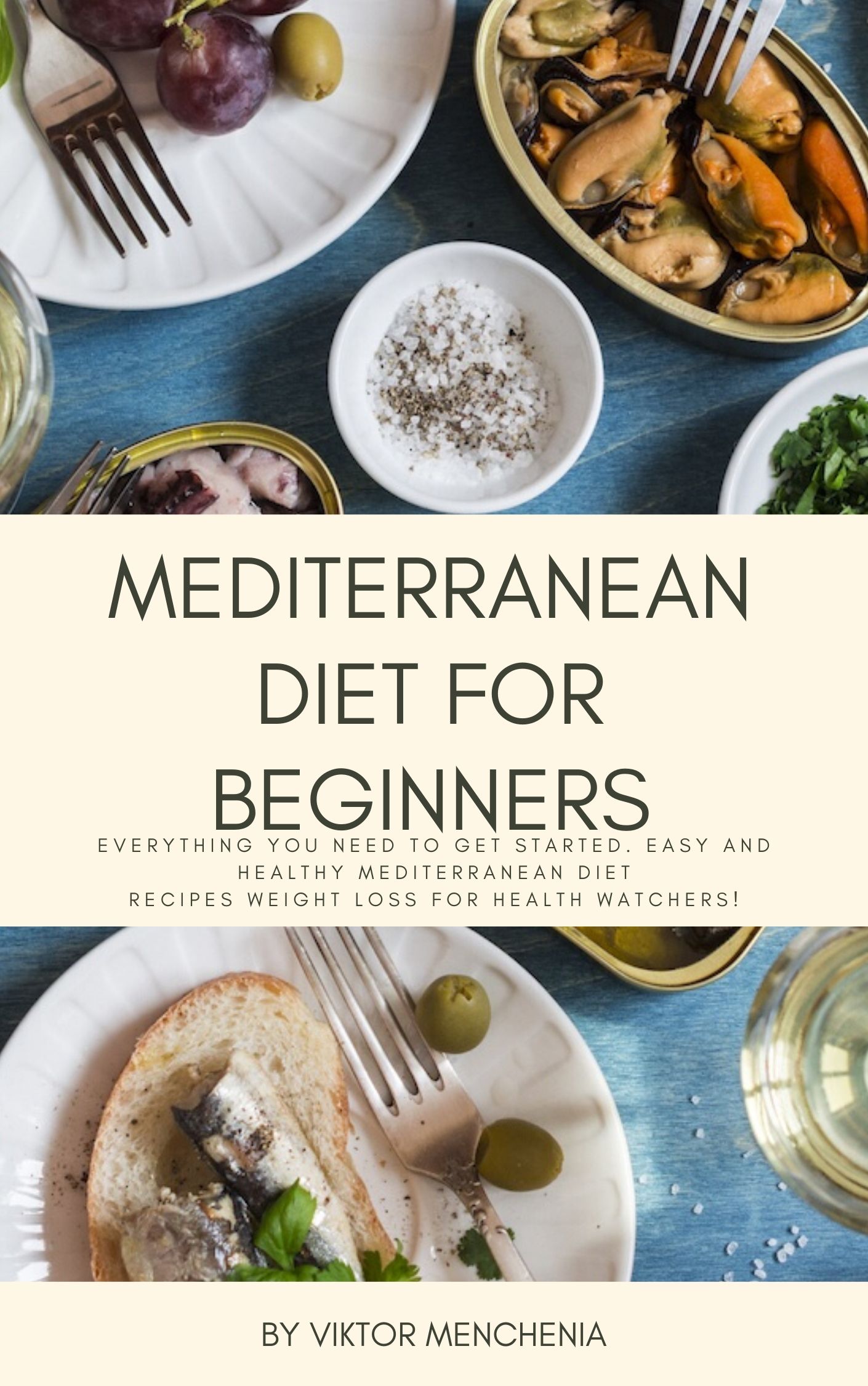 FREE: Mediterranean Diet for Beginners by Viktor Menchenia