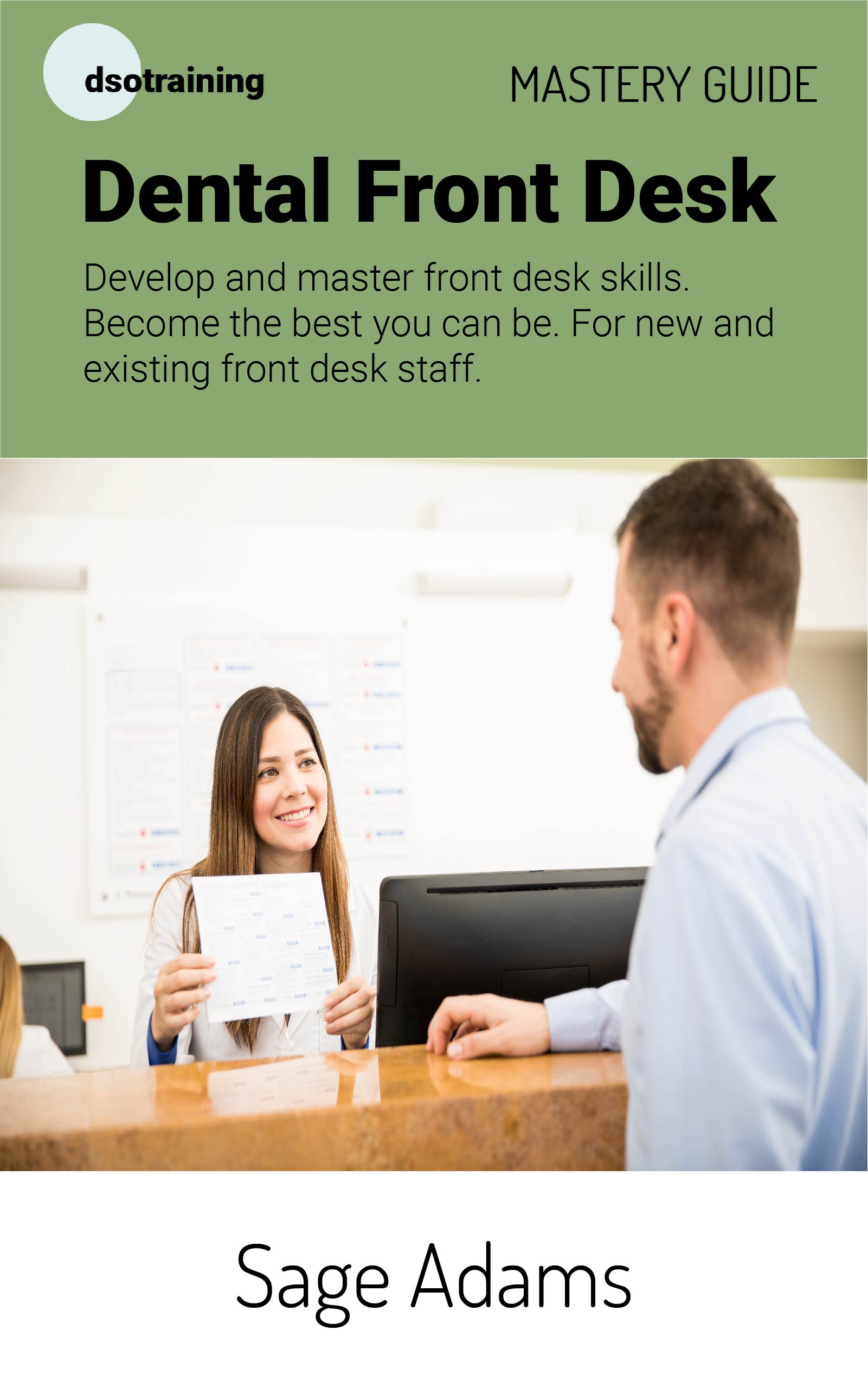 FREE: Dental Front Desk Mastery Guide by Sage Adams