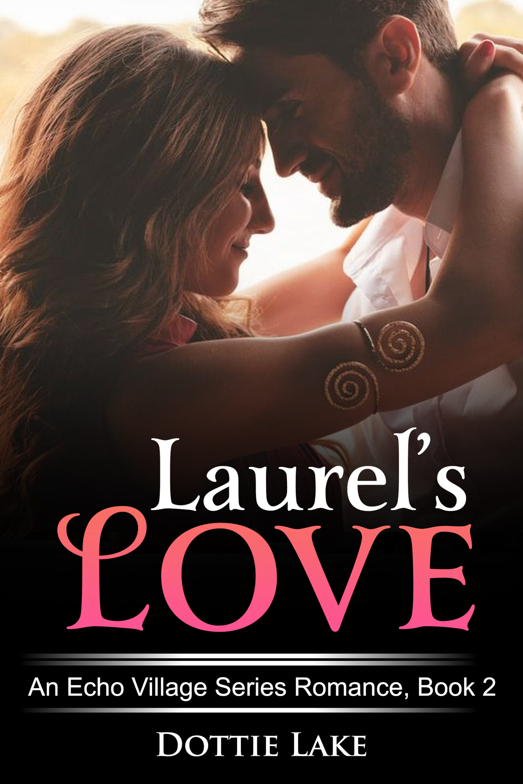 FREE: Laurel’s Love by Dottie Lake