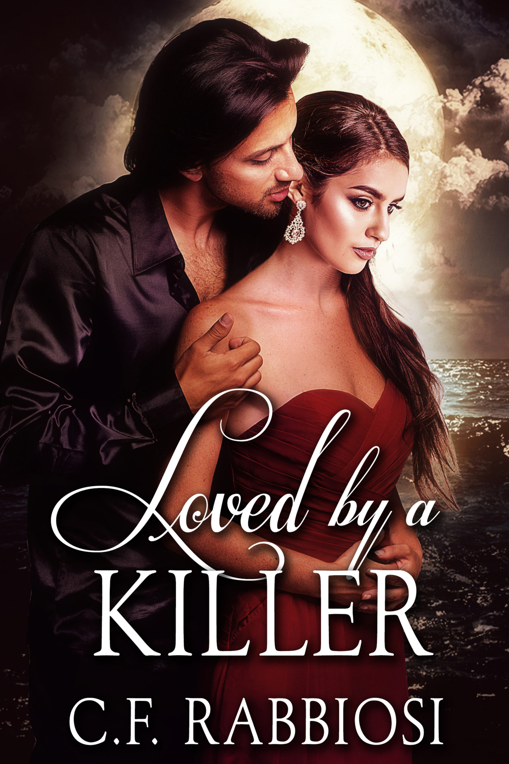 FREE: Loved By A Killer by C.F. Rabbiosi