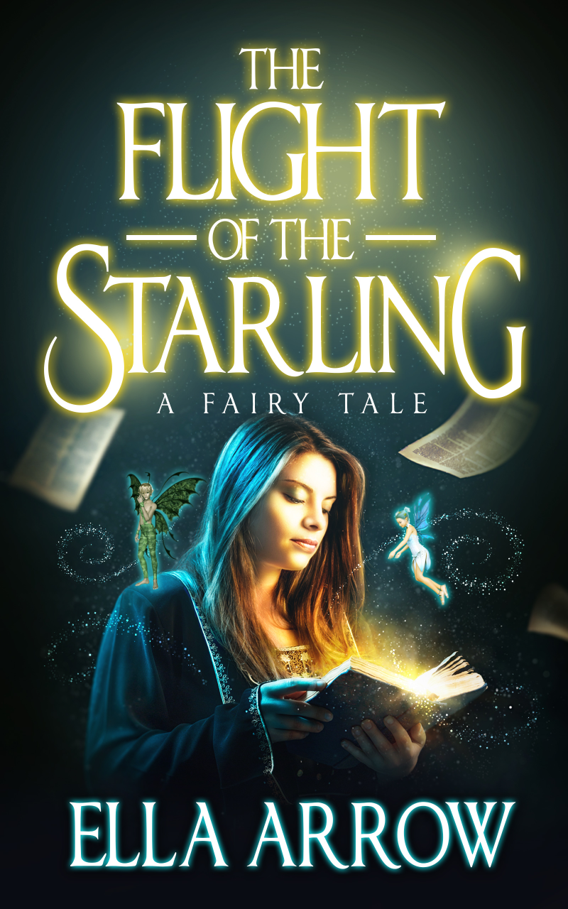 FREE: The Flight of The Starling, A Fairy Tale by Ella Arrow