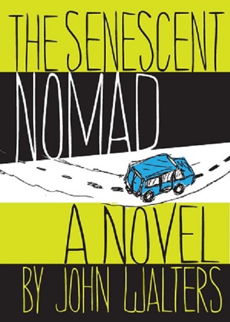 FREE: The Senescent Nomad: A Novel by John Walters