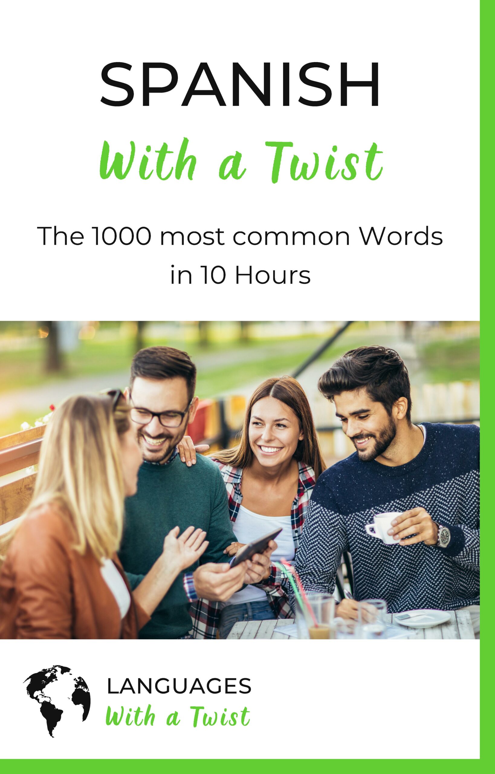 FREE: Spanish with a Twist – The 1000 most common Words in 10 Hours by Languages with a Twist
