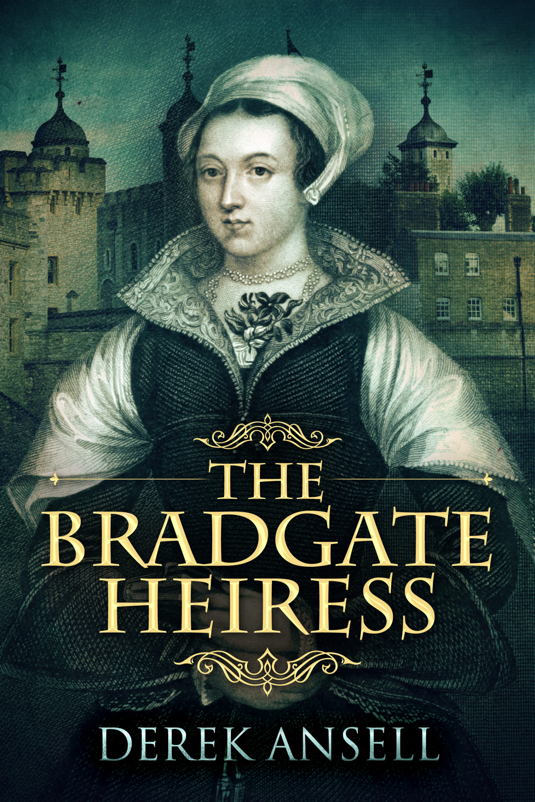 FREE: The Bradgate Heiress by Derek Ansell