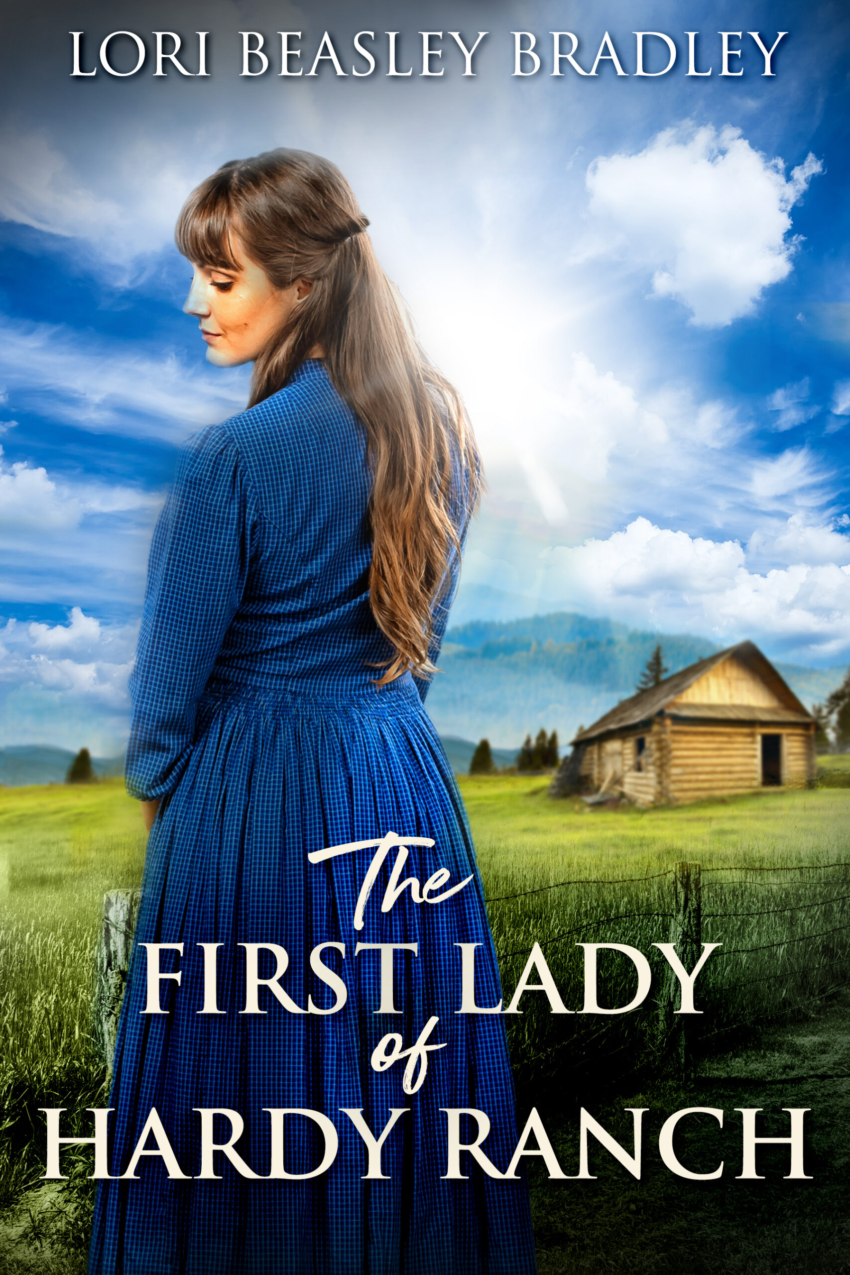 FREE: The First Lady Of Hardy Ranch by Lori Beasley Bradley