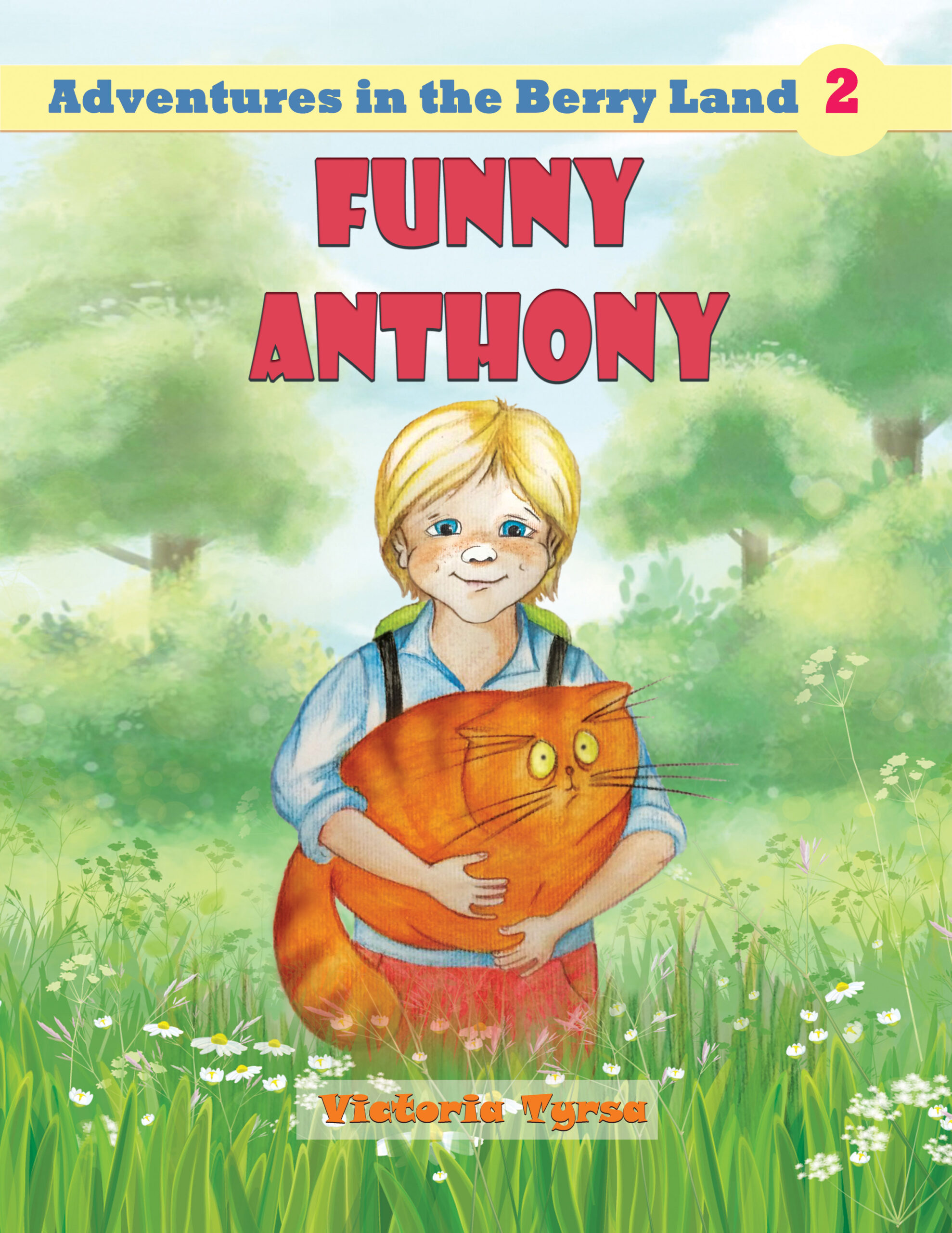 FREE: Funny Anthony (Adventures in the Berry Land Book 2) by Victoria Tyrsa