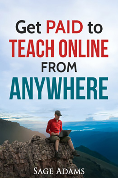 FREE: Get PAID to Teach Online from Anywhere by Sage Adams