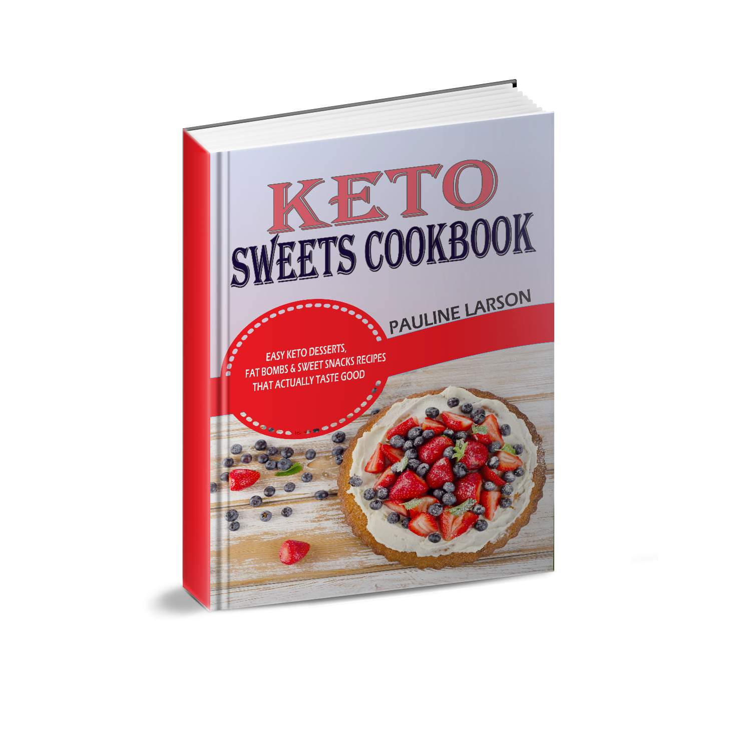 FREE: Keto Sweets Cookbook: Easy Keto Desserts, Fat Bombs & Sweet Snacks Recipes That Actually Taste Good by Pauline Larson