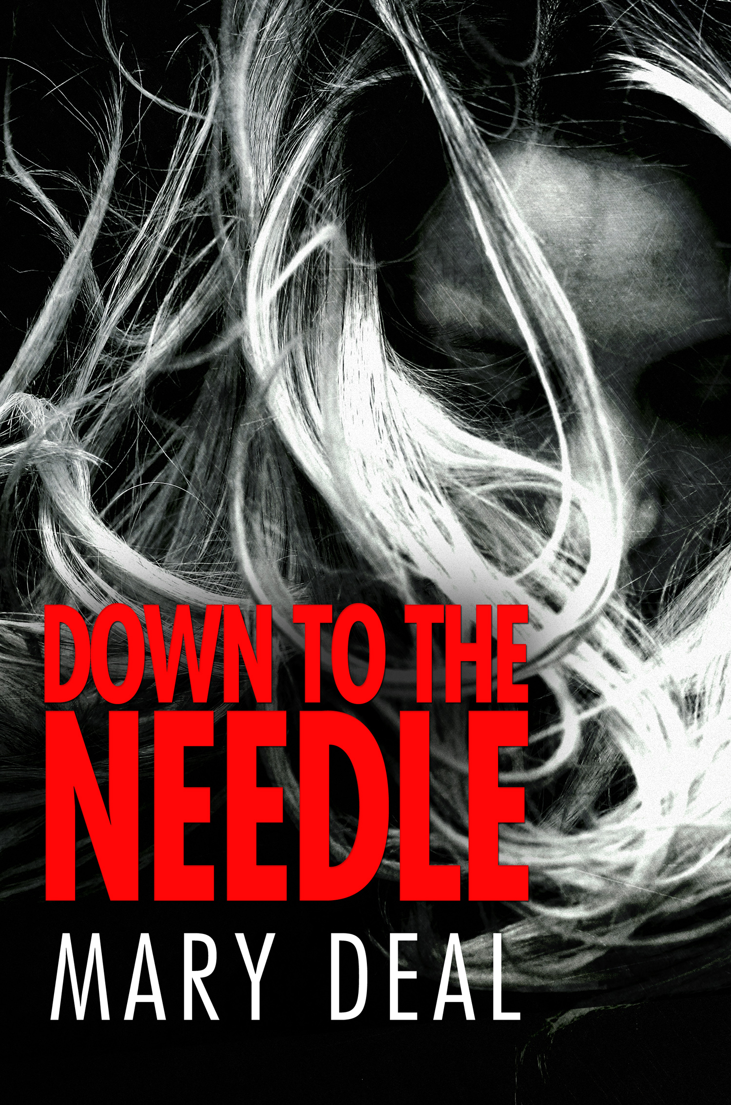 FREE: Down To The Needle by Mary Deal
