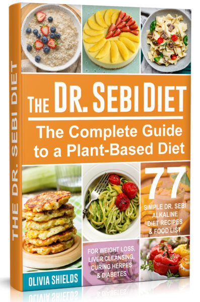 FREE: The Dr. Sebi Diet: The Complete Guide to a Plant-Based Diet with 77 Simple, Dr. Sebi Alkaline Recipes & Food List for Weight Loss, Liver Cleansing, Curing Herpes & Diabetes (Dr Sebi Herbs, Products) by Olivia Shields